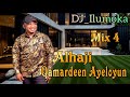 ALHAJI QAMARDEEN AYELOYUN MIX 4 || LIFE EXPERIENCE | JEWO ESE | ISLAMIC SONG | BY DJ_ILUMOKA VOL 100