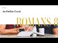 Romans 8: An Online Event