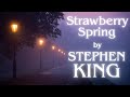 Strawberry Spring -- An Early Stephen King Story