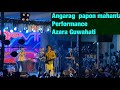 Angarag Papon mahanta & live performance azara Guwahati || #papon #assam