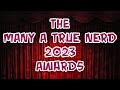 The Many A True Nerd 2023 Awards