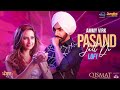 Pasand Jatt Di | Lofi Mix | Qismat | Ammy Virk | Jaani| Sukh-E Muzical Doctorz| Latest Punjabi Songs