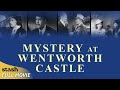 Mystery at Wentworth Castle | Classic Crime Drama | Full Movie | William Nigh