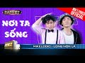 Nơi Ta Sống - Mikelodic & Long Nón Lá - Team Thái VG | Rap Việt 2023 [MV Lyrics]