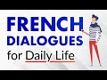 Conversational French Dialogues for Everyday Life - Beginners and Intermediates
