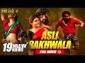 Asli Rakhwala Full Movie Hindi Dubbed | Ashish Gandhi, Ashima Narwal, Editor Mani | Full HD