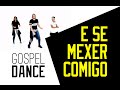 Gospel Dance - E Se Mexer Comigo (Diego Atalaia & Dj Adelson)