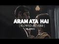Aram Ata Hai Deedar Se Tere (Ik Lamha) Slowed+Reverb_ @azaanskhn