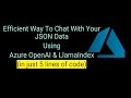 How To Chat With JSON Data - Azure OpenAI and LlamaIndex