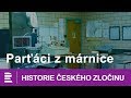 Historie českého zločinu: Parťáci z márnice