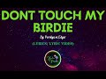 Don’t Touch My Birdie by Parokya ni Edgar - LYRICS VIDEO  #kantomusic
