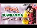 Gowramma - "Baninda Jaridantha" Audio Song | Upendra,Ramya | Akash Audio