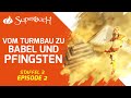 Vom Turmbau zu Babel und Pfingsten | Superbuch (Staffel 3, Folge 2)