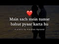 "Main Sach Mein Tumse Bahut Pyaar Karta Hoon..." Romantic Hindi Poem @FeelingsFeatAnubhav