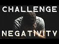 Stoics: Challenge Negativity
