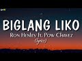 Biglang Liko (lyrics) - Ron Henley