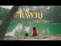 Bawri (Official Video) | Latest Hindi Song 2024 |  #lovesong #newsong #newsadsong2024