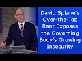 David Splane’s Over-the-Top Rant Exposes the Governing Body’s Growing Insecurity