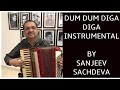 Dum Dum Diga Diga Instrumental | Sanjeev Sachdeva | Accordion
