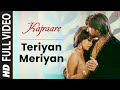 Teriyan Meriyan Full Video Song (HD) Kajraare , Himesh Reshammiya