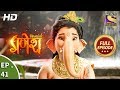 Vighnaharta Ganesh - विघ्नहर्ता गणेश - Ep 41 - Full Episode - 17th October, 2017