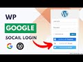 How to Add Google Social Login & Sign up to WordPress | FREE  & Step-by-Step