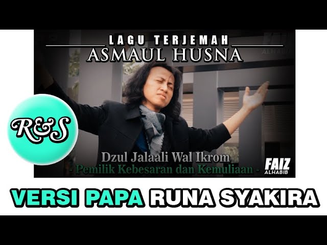 ASMAUL HUSNA versi PAPA Runa Syakira ASMAUL HUSNA versi PAPA Runa Syakira