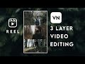 3 Layer Video Editing | Create 3 Layer Video In VN | How To Make 3 Layer Video In Vn Video Editor