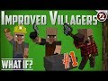 What If Minecraft had MUCH Better Villagers?