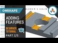 Beginner Tutorial 2/5 - Onshape 3D CAD - Adding Features