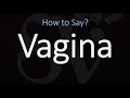 How to Pronounce Vagina? (CORRECTLY)