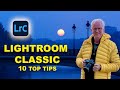 10 Top Lightroom Classic Tips