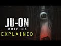 JU-ON ORIGINS (2020) Explained