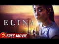 ELINA | Crime Drama Thriller | Sara Dowling | Free Movie