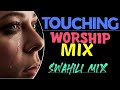 Latest SWAHILI gospel songs Mix | 2023 worship songs mix | Swahili praise songs | Apostle Zach Mixes