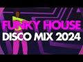 Funky Disco House Mix 2024 (February Funk Weekender)