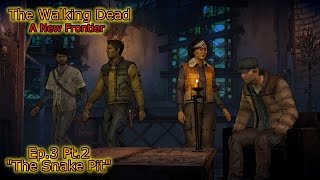 The Walking Dead A New Frontier Episode 3 Part 2 - The Snake Pit