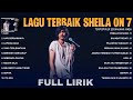 Sheila On 7 Full Lirik (Full Album) ~ Lagu Terbaik Sheila On 7 ~ Lagu Terpopuler Sepanjang Masa