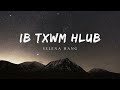 Ib Txwm Hlub - Selena Hang Official Audio