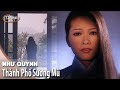 Như Quỳnh - Thành Phố Sương Mù (Official Music Video) - Thúy Nga PBN 54
