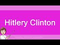 Hitlery Clinton