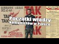 Początki władzy komunistów w Polsce [Co za historia odc.42]