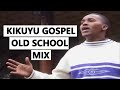 1980s Kikuyu Gospel Old-school Video Mix 💚💚 (Best of 1980 - 2005) 💚💚 - DJ DIVINE