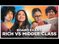 Board Exams : Rich Kids Vs Middle Class Kids || Captain Nick
