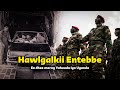 Hawlgalkii Entebbe | Dagaalkii ugu horeeyay ee dhex mara afrikaan iyo Israaiiliyiinta!