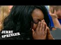 Cheated With Her Niece, Sister, And A Dancer! | Jerry Springer | Season 27
