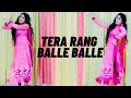 Tera Rang Balle Balle | नईयो नईयो | Soldier Dance Video | Bollywood Dance | Dance Cover By Poonam