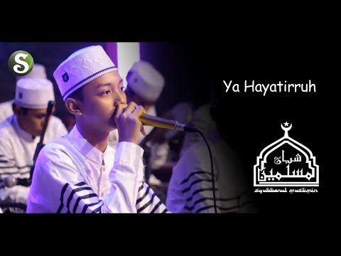 Download Lirik Gus Azmi - Ya Hayatirruh (Syubbanul Muslimin) free