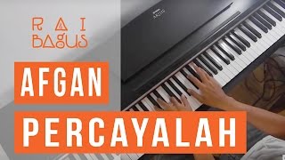 Afgan Ft. Raisa - Percayalah Piano Cover