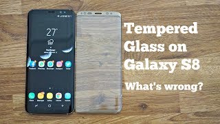 Galaxy S8 Tempered Glass Problems - You should avoid buying one